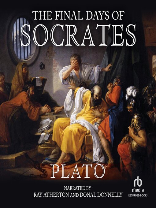 Title details for The Final Days of Socrates by Plato - Available